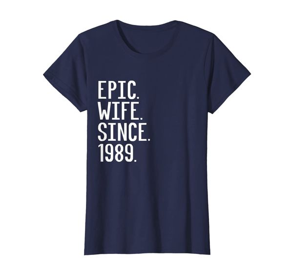 

Womens Epic Wife Since 1989, 30th Wedding Anniversary Gift For Her T-Shirt, Mainly pictures
