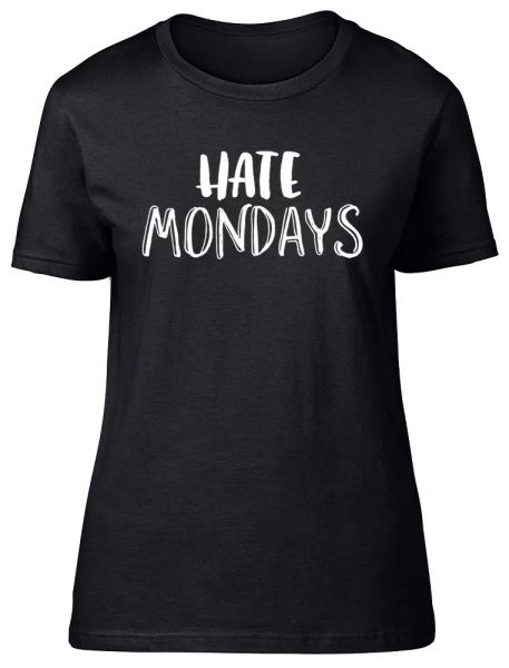 

hate mondays funny womens ladies fitted t-shirt, White;black