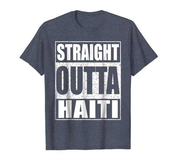 

Straight Outta Haiti T-Shirt Republic of Haiti Gift Shirt, Mainly pictures