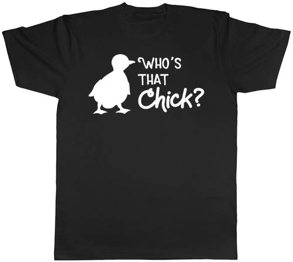 

who's that chick mens womens ladies t-shirt, White;black