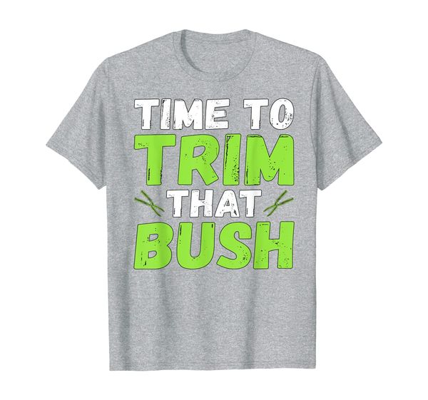 

trim that bush | landscaper/gardener/lawn care t-shirt, White;black