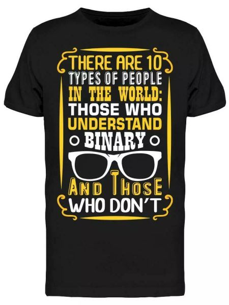 

10 Types Of People Binary Geek Tee Men's -Image by Shutterstock, White;black