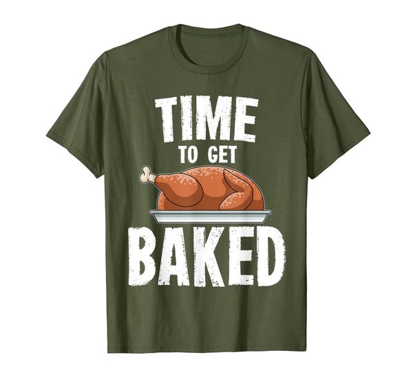 

Thanksgiving Time To Get Baked T-Shirt, Mainly pictures