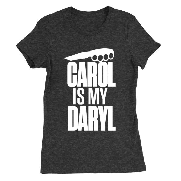 

carol is my daryl womens t-shirt walking dead funny present gift top, White;black