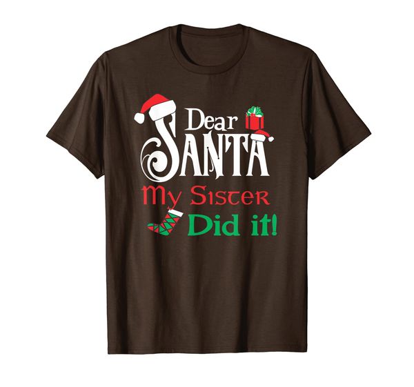 

dear santa my sister did it t-shirt, White;black