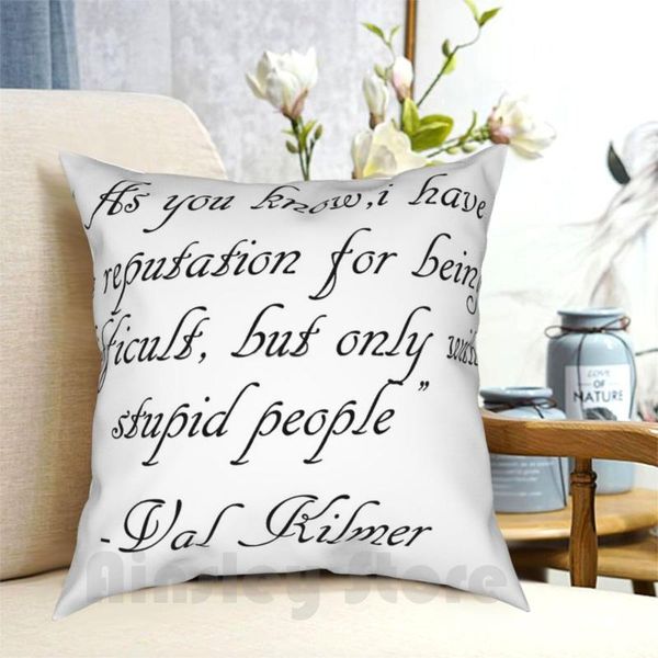 

pillow case val kilmer quotes stupid people printed home soft throw actor movies