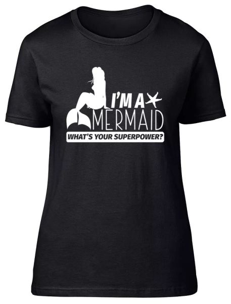 

i'm a mermaid what's your superpower ladies womens fitted t-shirt, White;black