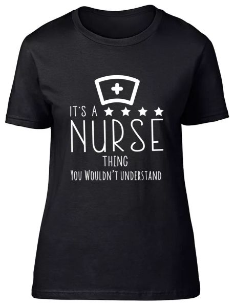 

it's a nurse thing, you wouldn't understand fitted womens ladies t shirt, White;black