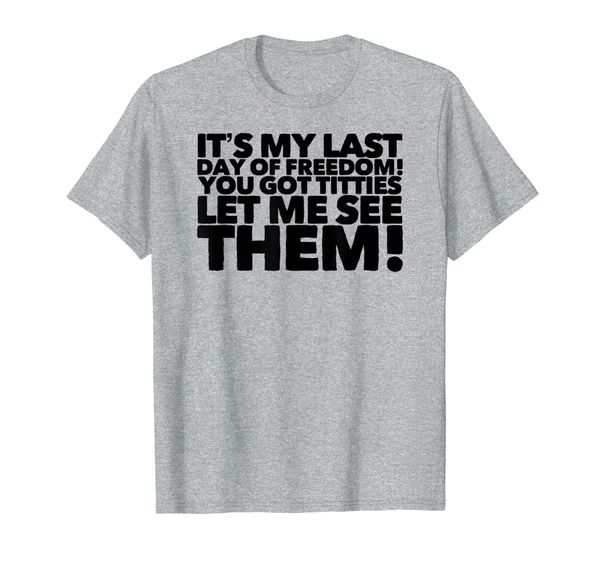 

last day of om bachelor party shirt| funny party shirt, White;black