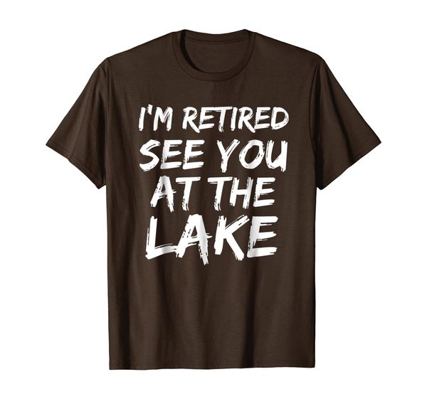 

i'm retired see you at the lake shirt for men retirement tee, White;black