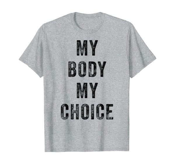 

pro-choice, women's right, my body my choice t-shirt, White;black