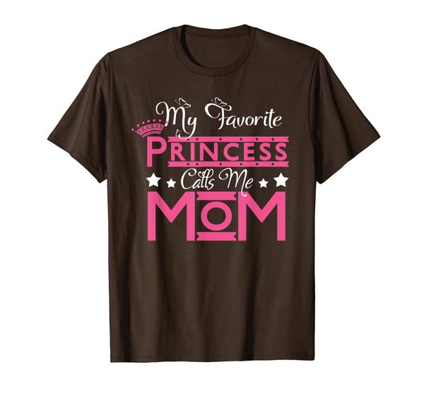 

my favorite princess calls me mom cute mother mommy t-shirt, White;black
