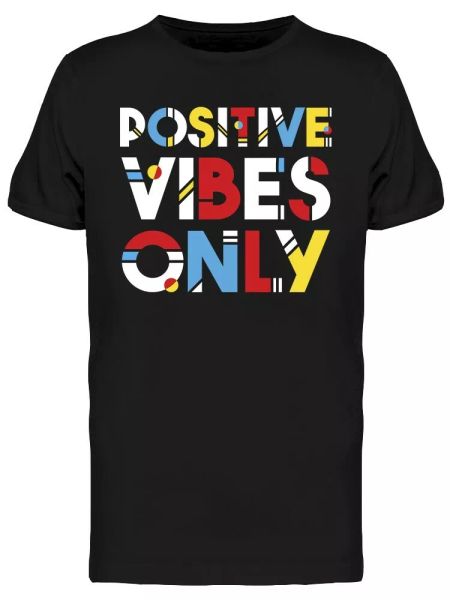 

colorful positive vibes only tee men's -image by shutterstock, White;black