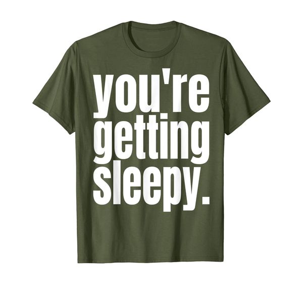 

hypnotist t-shirt you're getting sleepy shirt, White;black
