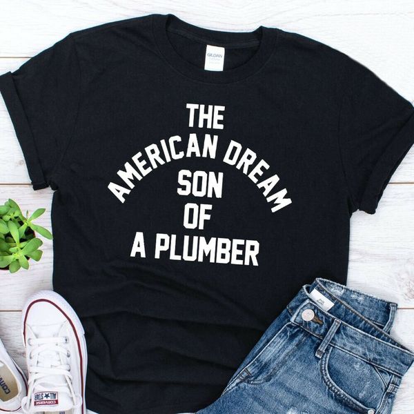 

the american dream son of a plumber t-shirt, White;black