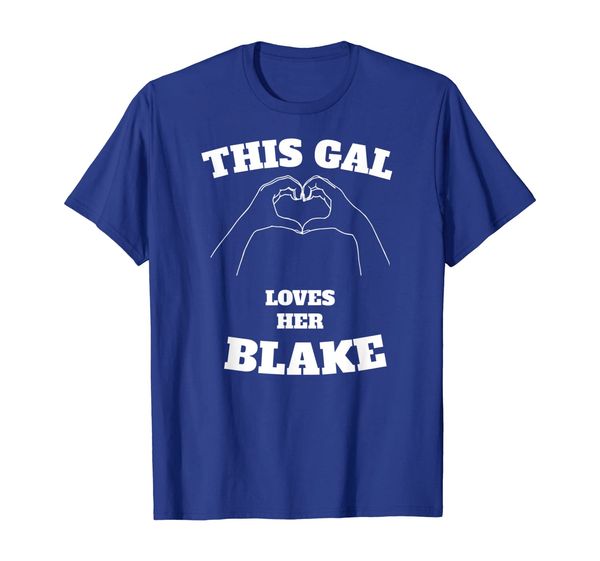 

this gal loves her blake tshirt valentine day gift, White;black