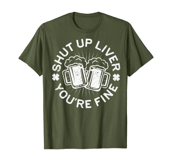 

shut up liver you're fine t-shirt drinking shirt, White;black