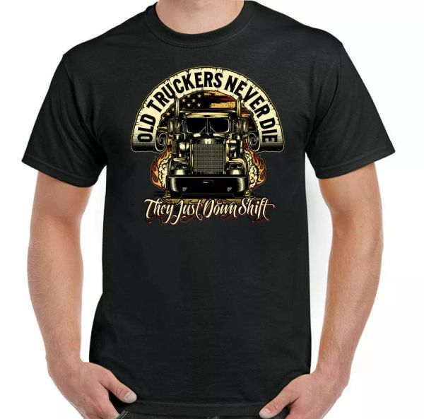 

truck driver t-shirt old truckers never die funny man van artic, White;black
