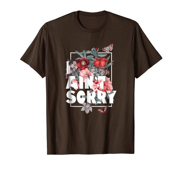 

i ain't sorry t-shirt sarcastic gift shirt, White;black