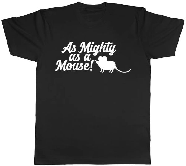 

as mighty as a mouse mens womens ladies tee t shirt, White;black