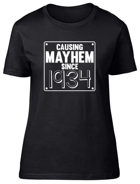 

Womens Ladies Causing Mayhem since 1934 Birthday Fitted T-Shirt, White;black