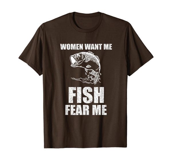

women want me, fish fear me fishing t-shirt, White;black