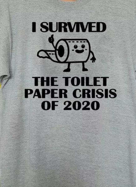 

i survived the great toilet paper crisis of 2020 t-shirt tee funny, White;black