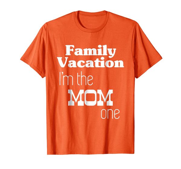 

Family Vacation T-Shirt I'm The Mom One, White;black