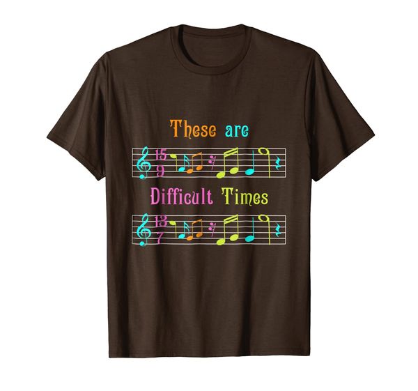 

These Are Difficult Times Funny Musician Music Gift T-Shirt, Mainly pictures
