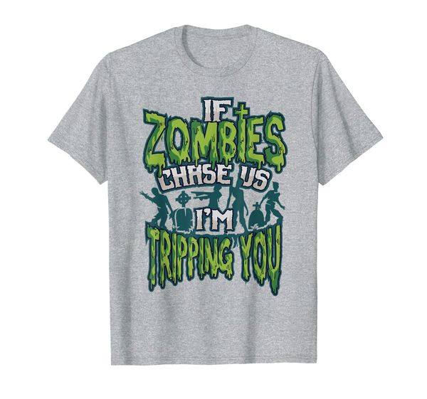 

if zombies chase us i'm tripping you creepy walkers t-shirt, White;black