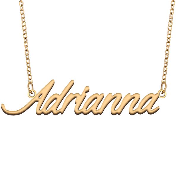 Colar com nome Adrianna com pingente de placa de identificação personalizado para mulheres, meninas, aniversário, crianças, melhores amigos, joias banhadas a ouro 18k, aço inoxidável, presente