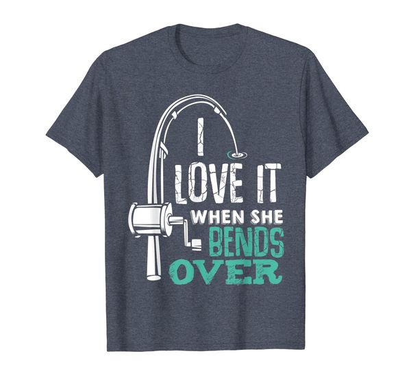 

I Love It When She Bends Over Funny Angling Fish T-shirt, Mainly pictures