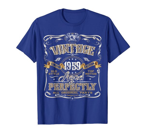 

Vintage 1959 - Aged Perfectly Alll Original Parts Tee shirt, Mainly pictures