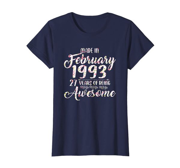 

womens made february 1993 27 years of awesome being in t-shirt, White;black