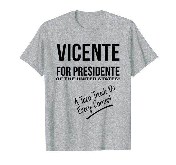 

Vicente For Presidente Of The United States! T-Shirt, Mainly pictures