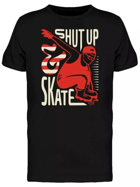 

Shut Up And Skate Quote Men's Tee -Image by Shutterstock, White;black
