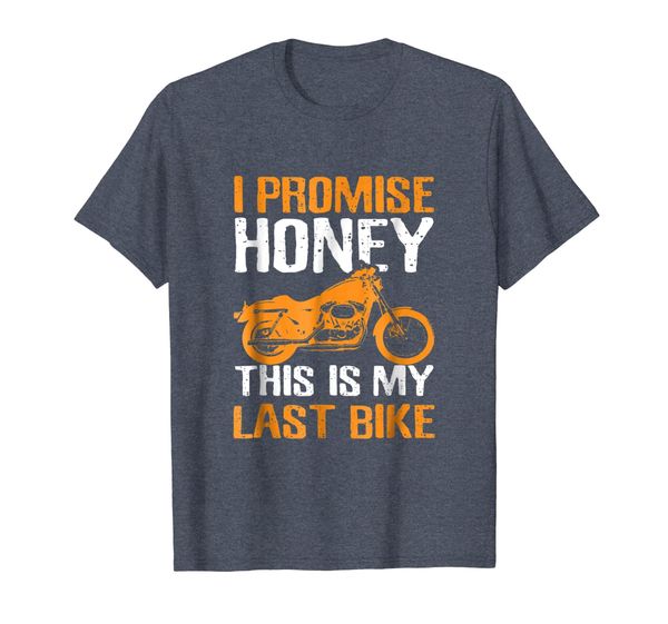 

motorcycle shirt i promise honey this is my last bike gifts, White;black