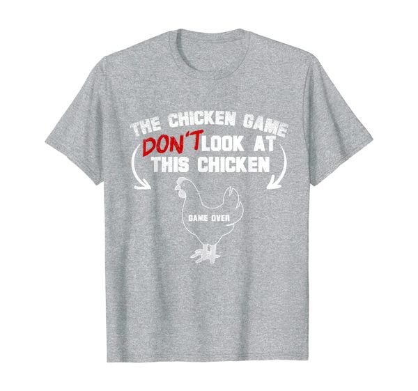

The Chicken Game Don't Look At This Chicken T-Shirt, Mainly pictures