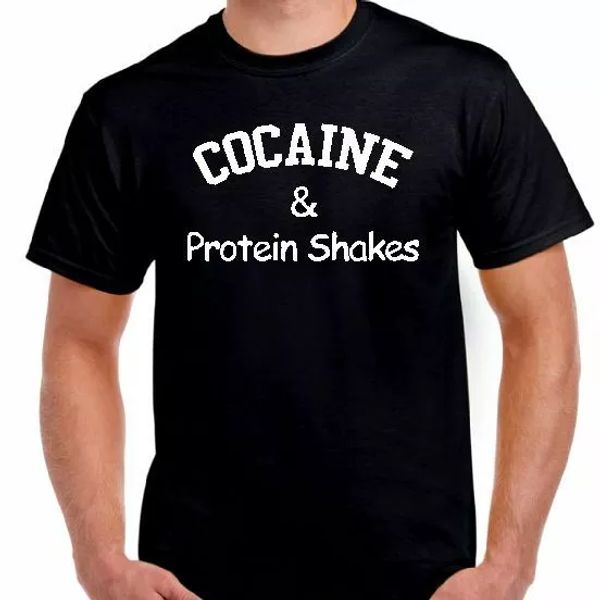 

cocaine and protein shakes funny t shirt tee all sizes and colors, White;black