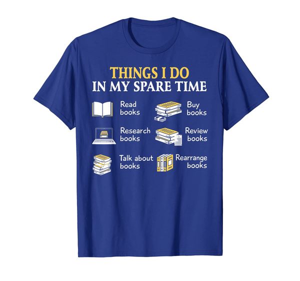 

Things I Do In My Spare Time Book Reading Hobby Reader shirt, Mainly pictures