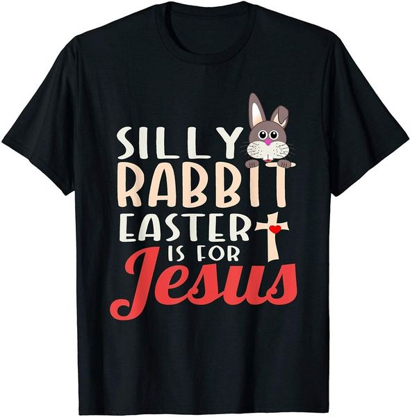 

silly rabbit easter is for jesus shirt resurrection sunday boys men t-shirt, White;black