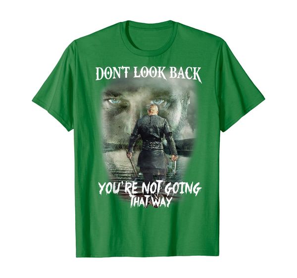 

vikings ragnar - don't look back you are not going away, White;black