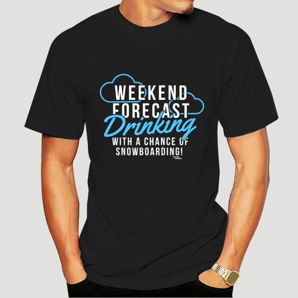 

weekend forecast drinking snowboard t-shirt board funny birthday gift cool casual pride t shirt men fashion tshirt-32d men's t-shirts, White;black