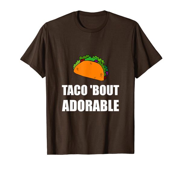 

Taco Bout Adorable Funny T-Shirt, Mainly pictures