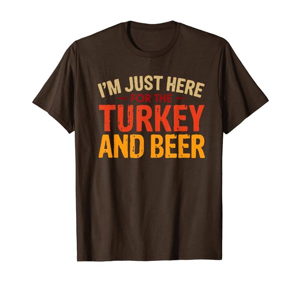 

i'm just here for the turkey and beer thanksgiving tshirt, White;black