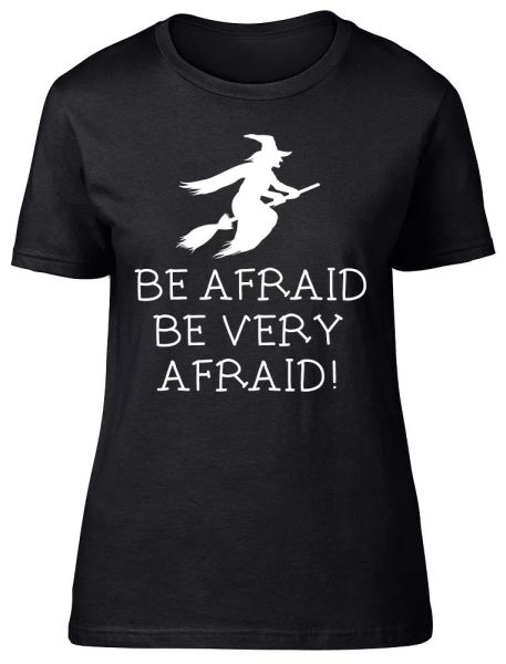 

be afraid be very afraid halloween ladies womens fitted t-shirt, White;black