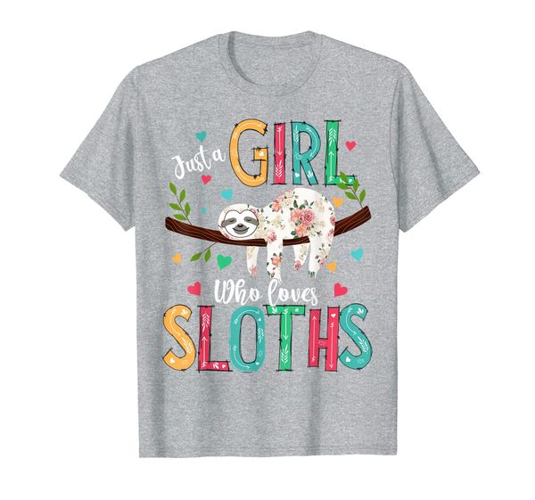 

Just a Girl Who Loves Sloths Funny Sloths Lover Gifts T-Shirt, Mainly pictures