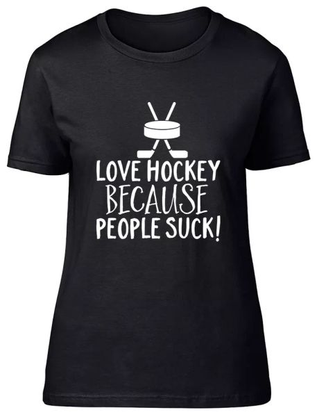 

love hockey because people suck fitted womens ladies t shirt, White;black
