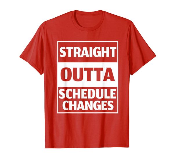 

straight outta schedule changes teacher gift t-shirt, White;black