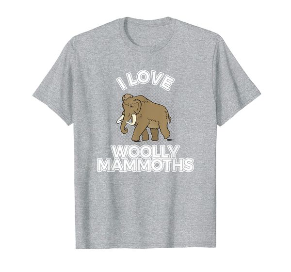 

I Love Woolly Mammoths Shirt - Funny Mammoth T-Shirts, Mainly pictures